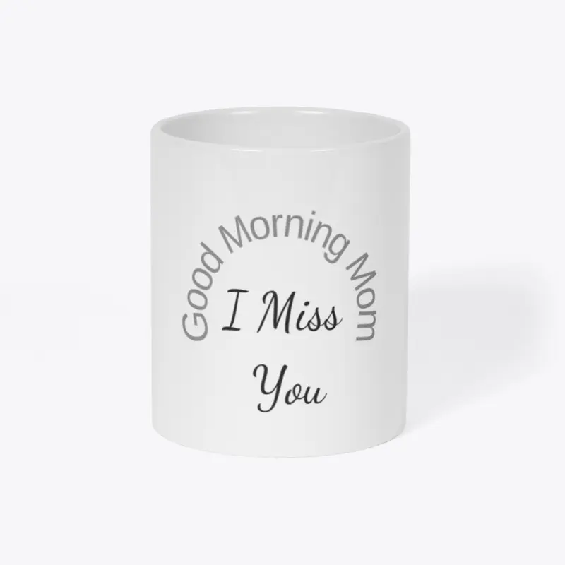 Good Morning Mom Mug Black